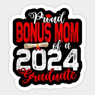 Proud Bonus Mom of a class of 2024 graduate for graduation Sticker